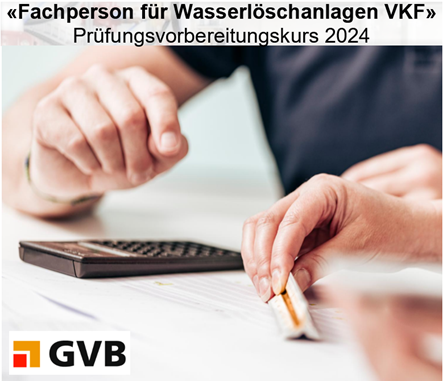 Fachperson fr Wasserlschanlagen VKF - Prfungsvorbereitungskurs 2024